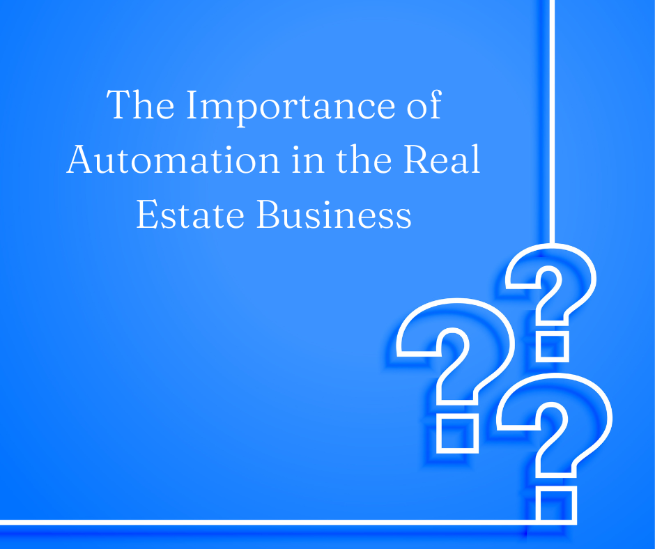 The Importance of Automation in the Real Estate Business