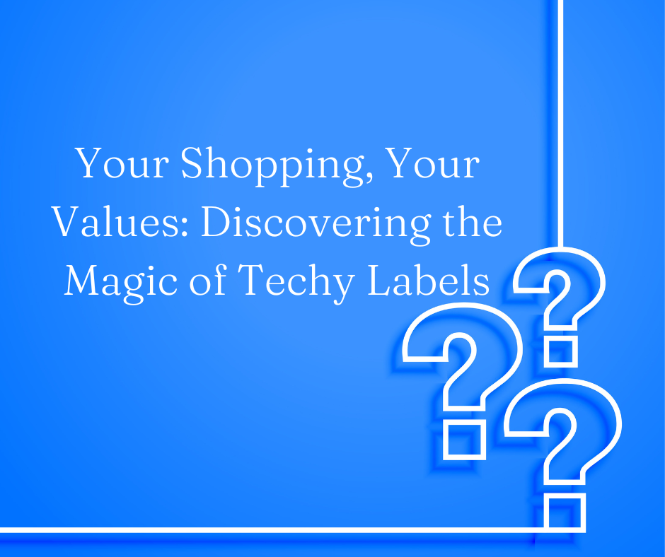 Techy Labels for Ethical Shopping