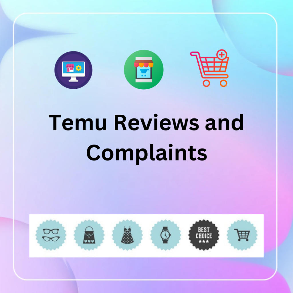 Temu Reviews and Complaints