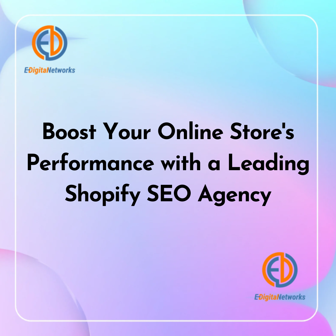 Boost Your Online Store's Performance with a Leading Shopify SEO Agency