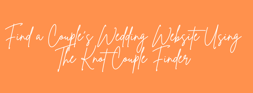 Find a Couple's Wedding Website Using The Knot Couple Finder