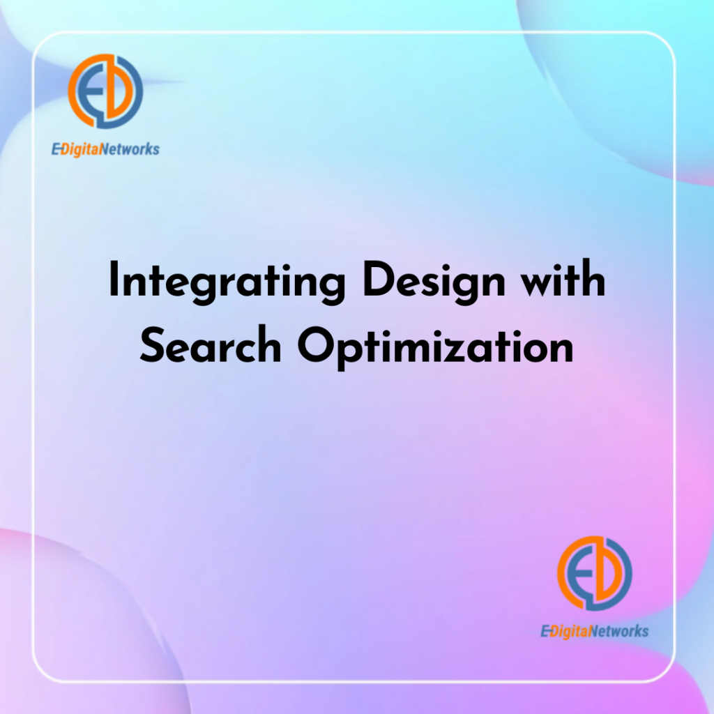 Integrating Design with Search Optimization