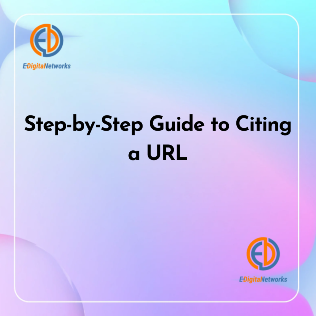 Step-by-Step Guide to Citing a URL