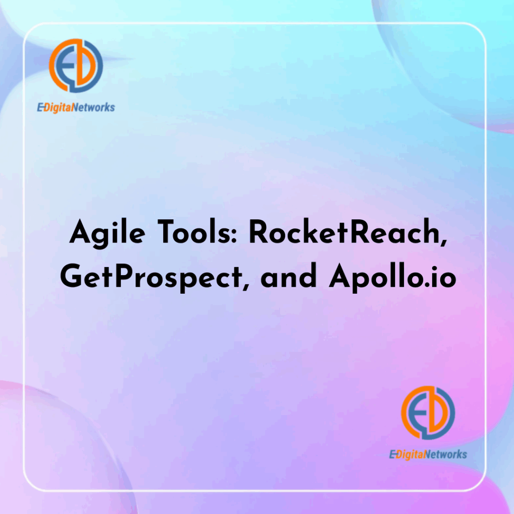 Agile Tools RocketReach, GetProspect, and Apollo.io