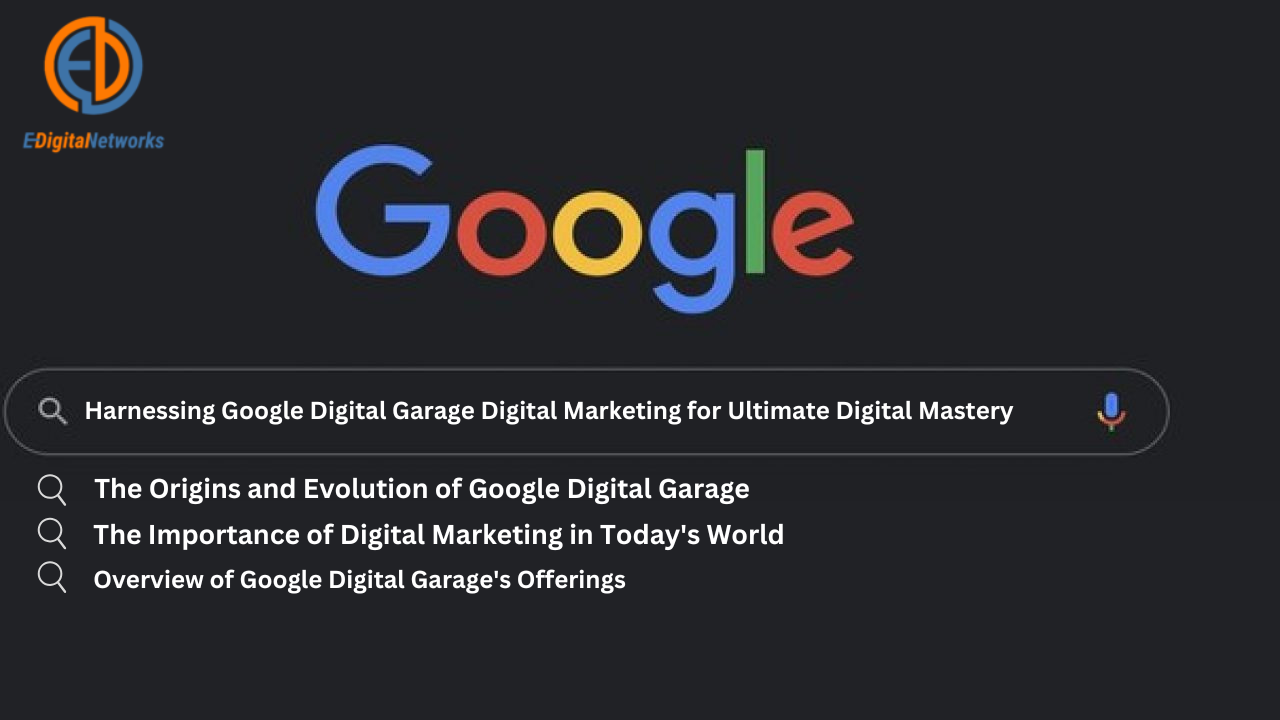 Harnessing Google Digital Garage Digital Marketing for Ultimate Digital Mastery