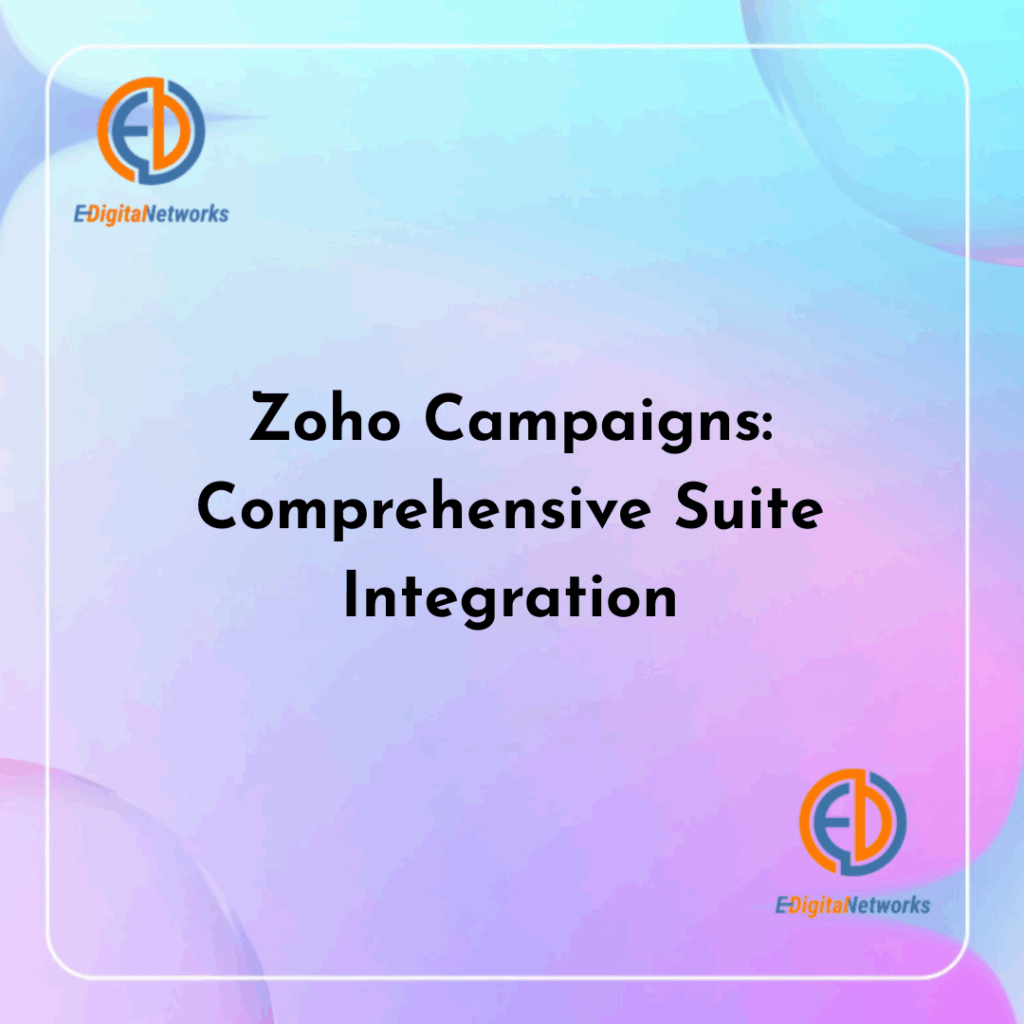 Zoho Campaigns Comprehensive Suite Integration