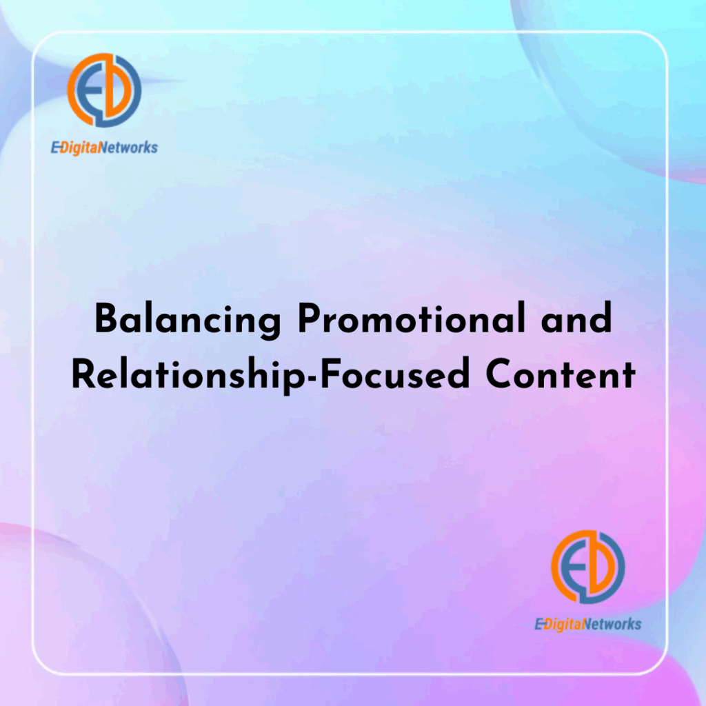 Balancing Promotional and Relationship-Focused Content