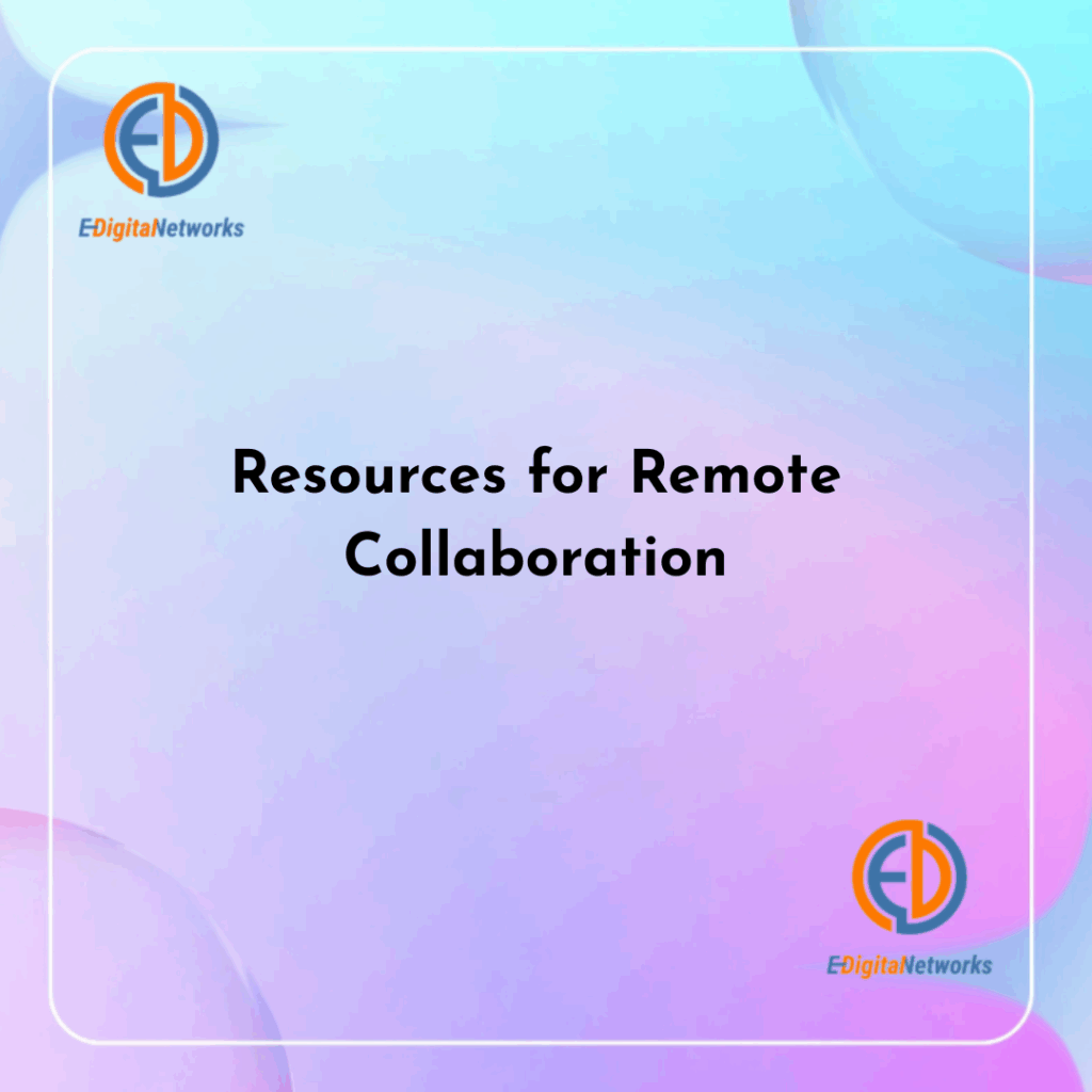 Resources for Remote Collaboration