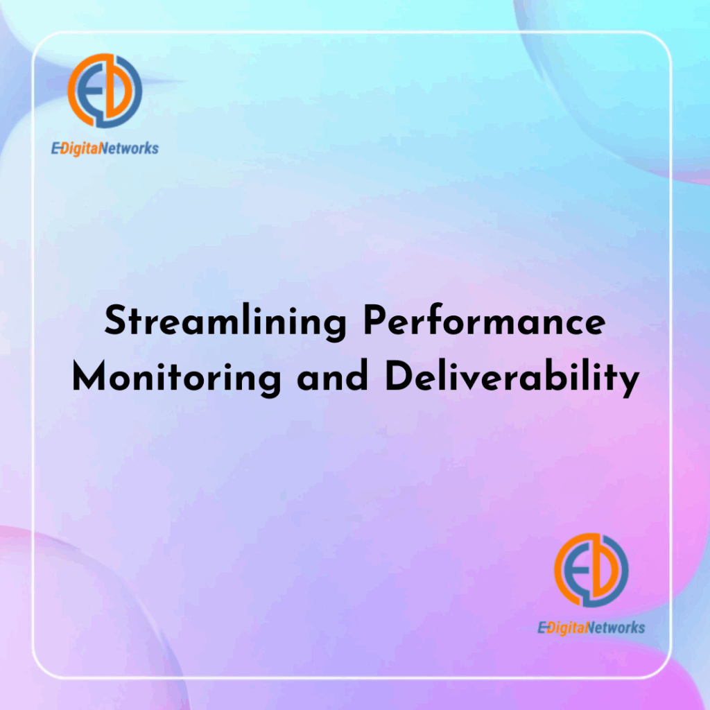 Streamlining Performance Monitoring and Deliverability