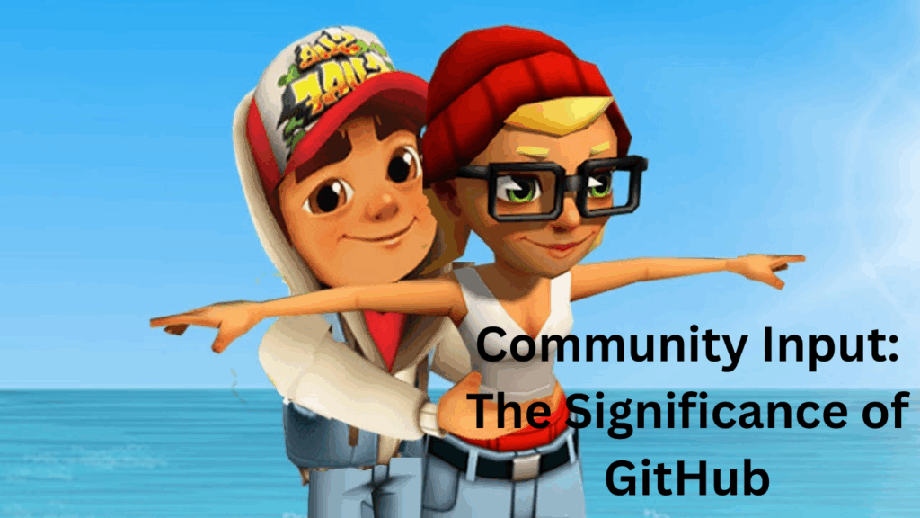 Community Input The Significance of GitHub