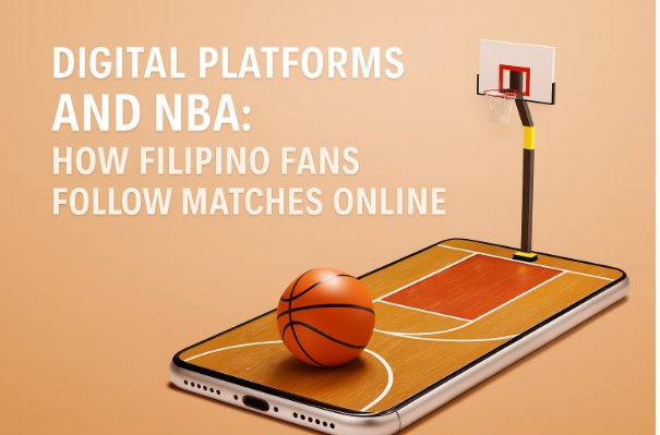 Digital Platforms and the NBA: How Filipino Fans Follow Matches Online